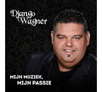 Wagner, Django - Mijn Muziek, Mijn Passie