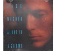 Wagner, Jack - Alone in a Crowd