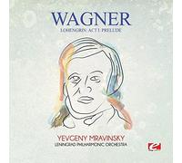 Wagner: Lohengrin: Act I: Prelude