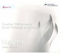 Wagner ohne Worte. Frühbeck de Burgos.