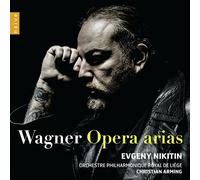 Wagner: Opera Arias - Evgeny Nikitin by Orchestre Philharmonique Royal de Li??ge