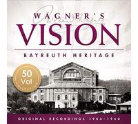 Wagner, R. - Wagner's Vision - Bayreuth Heritage