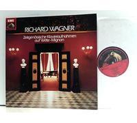 Wagner, Richard - Zeitgenössische Klavieraufnahmen Auf Welte-Mignon