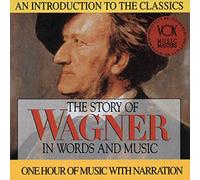 Wagner: Story In Words & Music