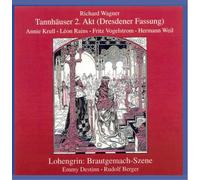 Wagner – Tannhäuser 2. Akt / Lohengrin Brautgemach-Szene – Rains, Vogelstrom, Krull, Destinn, Berger