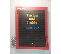 Wagner: Tristan and Isolde - Partitura