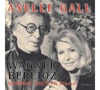 Wagner : Wesendonck Lieder Les Nuits d´Ete. Gall.