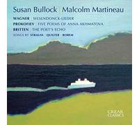 Wagner: Wesendonck Lieder, Prokofiev: Five Poems of Anna Akhmatova, Britten: The Poeta??s Echo, etc. by Susan Bullock (2007-04-16)