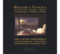 Caine, Uri Ensemble – Wagner E Venezia – Edel