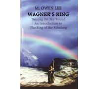 Wagner's Ring: Turning the Sky Round (Limelight)