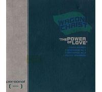 Wagon Christ - The Power of Love