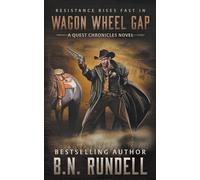 Wagon Wheel Gap: A Classic Western Series: 7 (The Quest Chronicles)