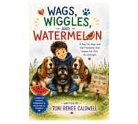 Wags, Wiggles and Watermelon