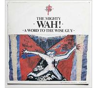 Wah! - A Word To The Wise Guy