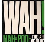 Wah! - Nah=Poo - The Art Of Bluff