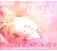 Wah! - Opening to Bliss - The Meditation Music of Wah!