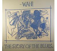Wah! - WAH! The Story of the Blues 7" 45