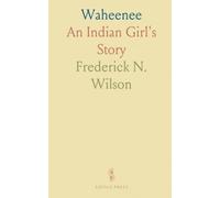 Waheenee: An Indian Girl's Story