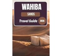 Wahiba Sands Travel Guide 2026
