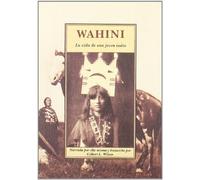 WAHINI LA VIDA DE UNA JOVEN INDIA (TERRA INCOGNITA)