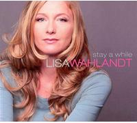 Wahlandt, Lisa - Stay A While
