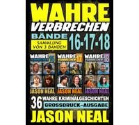 Wahre Verbrechen: Bände 16-17-18 (True Crime Case Histories) - Sammlung von 3 Bänden: 36 wahre Verbrechen, die verstören (German Edition) ... Verbrechen - True-Crime-Großdruckreihe)