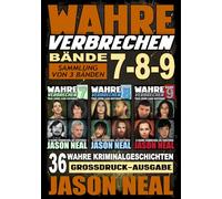 Wahre Verbrechen: Bände 7-8-9 (True Crime Case Histories) - Sammlung von 3 Bänden: 36 wahre Verbrechen, die verstören (German Edition) Großdruck-Ausgabe (Wahre Verbrechen - True-Crime-Großdruckreihe)