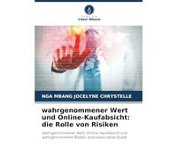 wahrgenommener Wert und Online-Kaufabsicht: die Rolle von Risiken