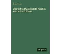 Wahrheit und Wissenschaft, Wahrheit, Wert und Wirklichkeit