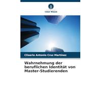 Wahrnehmung der beruflichen Identität von Master-Studierenden