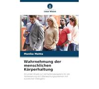 Wahrnehmung der menschlichen Körperhaltung: Ein erster Ansatz zur Verhaltensakzeptanz für die Verbesserung von Überwachungssystemen mit künstlicher Intelligenz