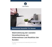 Wahrnehmung der sozialen Verantwortung von Unternehmen und Reaktion der Kunden: Perception of corporate social responsibility and customer response