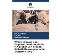 Wahrnehmung von Empowerment durch die Mitglieder von Frauen-Selbsthilfegruppen in der Ziegenhaltung