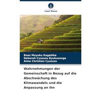 Wahrnehmungen der Gemeinschaft in Bezug auf die Abschwächung des Klimawandels und die Anpassung an ihn