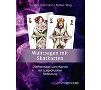 Wahrsagen mit Skatkarten: Die Wahrsage-Lern-Karten mit aufgedruckter Bedeutung