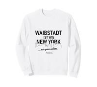 Waibstadt es como Nueva York... sólo Muy Diferente Waibstadt Sudadera