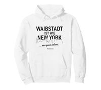 Waibstadt es como Nueva York... sólo Muy Diferente Waibstadt Sudadera con Capucha