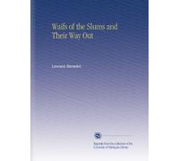 Waifs of the Slums and Their Way Out
