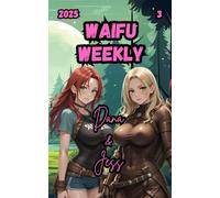 Waifu Weekly: #3: Dana & Jess