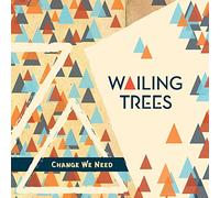 wailing trees - change we need [Vinilo]