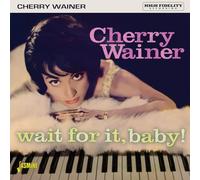 Wainer, Cherry - Wait For It, Baby!
