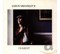 Wainwright III,Loudon - I'm Alright