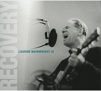 Loudon Wainwright Iii - Recovery