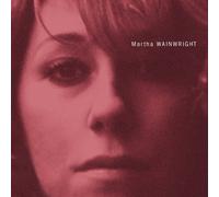 Wainwright,Martha - Martha Wainwright (With Bonus Tracks)