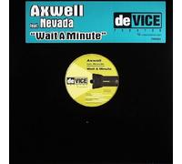 Wait A Minute - Axwell Feat Nevada 12"