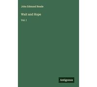 Wait and Hope: Vol. I