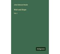 Wait and Hope: Vol. I