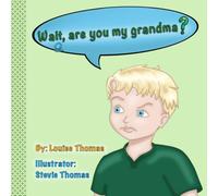 Wait, are you my grandma?