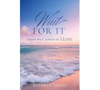 Wait for It: There will always be HOPE