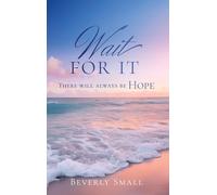 Wait for It: There will always be HOPE